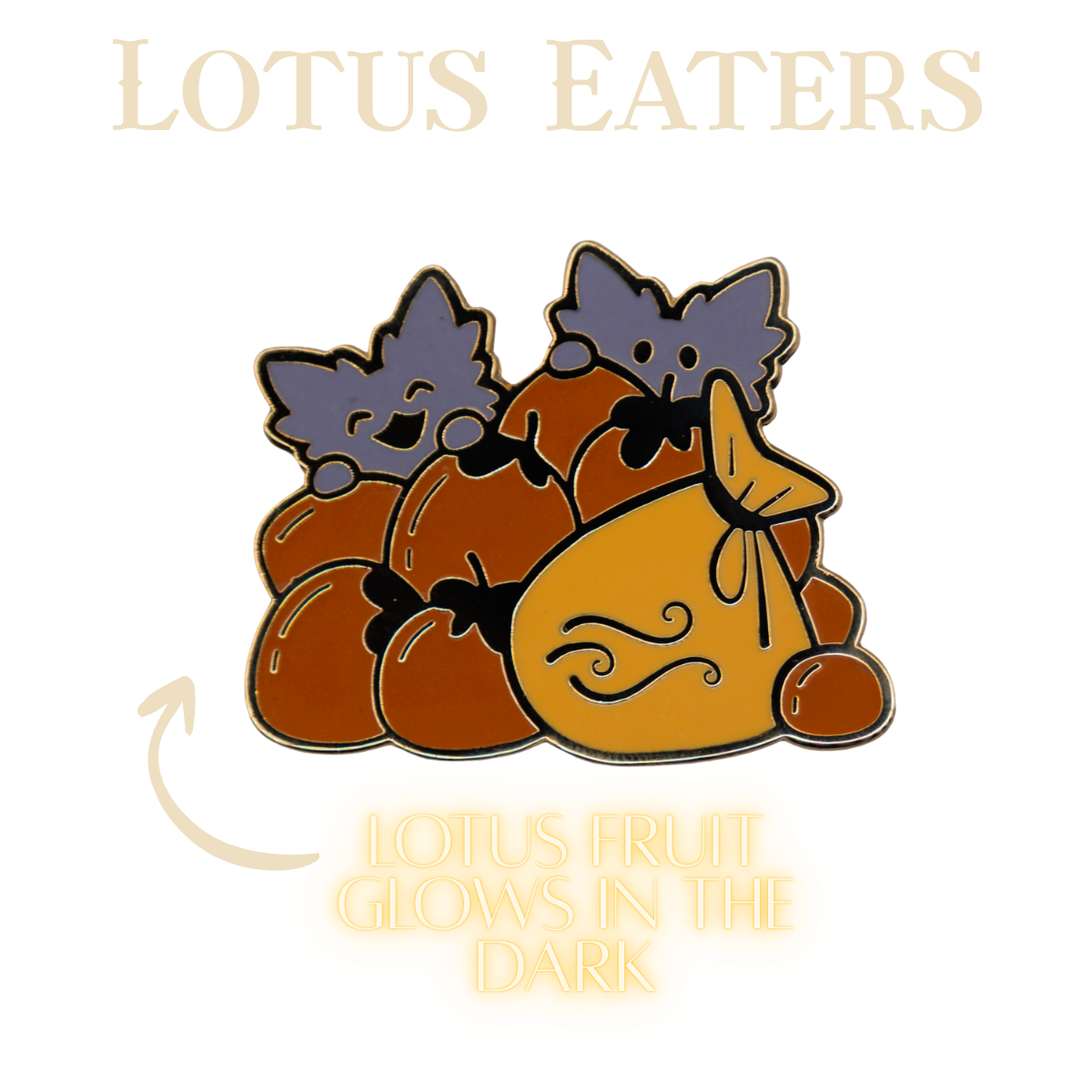 An enamel pin depicting two cute, smiling lotus eaters and glow in the dark fruit. The pin is shown on a white background with decorative text reading 'LOTUS EATERS' at the top and 'LOTUS FRUIT GLOWS IN THE DARK' at the bottom.